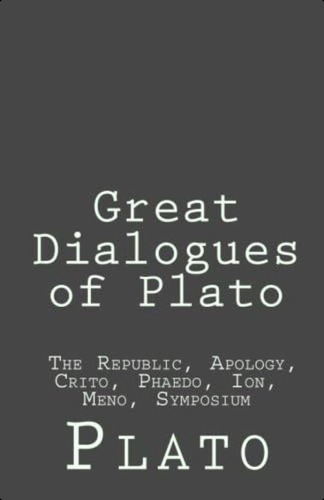 Great Dialogues Of Plato - The Republic - Apology - Crito - Phaedo - Ion - Meno - Symposium, De Plato. Editorial Oem, Tapa Blanda En Inglés