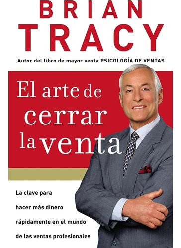 El Arte De Cerrar La Venta_brian Tracy 