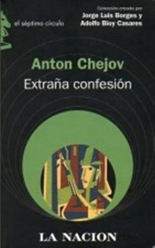 Extraña Confesión. Anton Chéjov. La Nación Séptimo Círculo