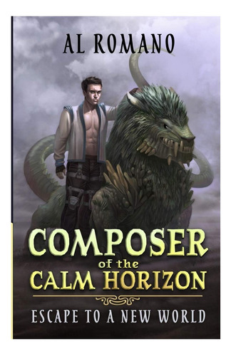Libro: Compositor De The Calm Horizon: Escapar A Un Mundo Nu