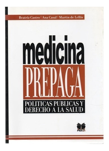 Medicina Prepaga, Políticas Públicas Derecho Salud (v)