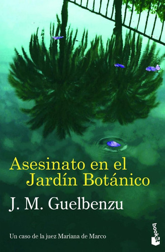 Libro: Asesinato En El Jardín Botánico. Guelbenzu, J. M.. Bo