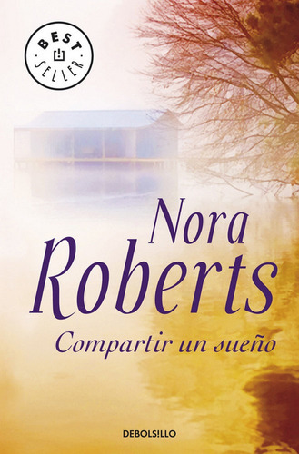 Compartir Un Sueã¿o - Roberts, Nora (j.d.robb)