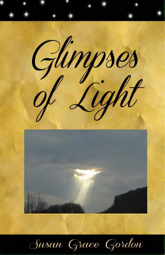 Glimpses Of Light, De Gordon, Susan Grace. Editorial Lightning Source Inc, Tapa Blanda En Inglés