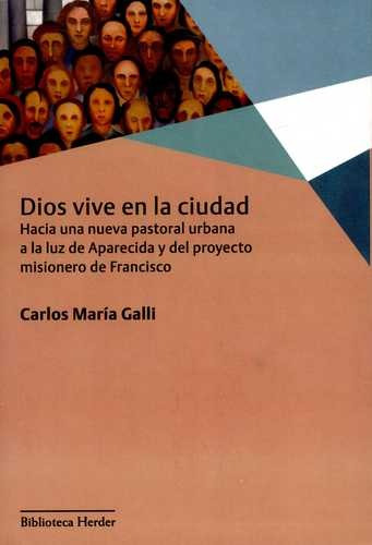 Libro Dios Vive En La Ciudad. Hacia Una Nueva Pastoral Urba