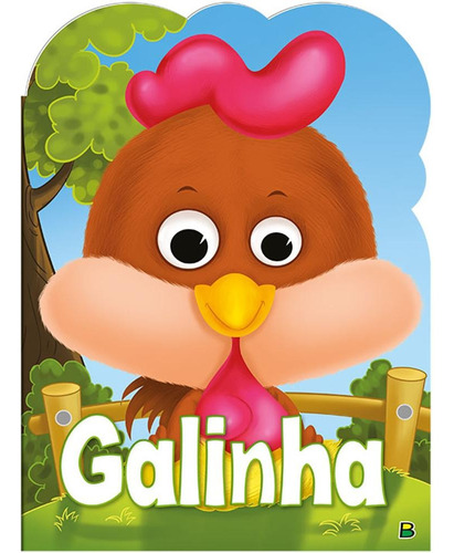 Olha Quem Sou! Galinha, de © Todolivro Ltda.. Editora Todolivro Distribuidora Ltda. em português, 2020