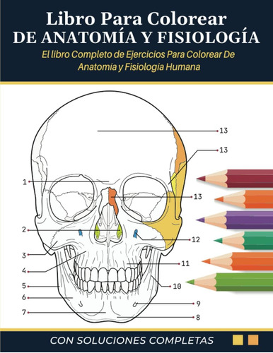 Libro: Libro Para Colorear De Anatomía Y Fisiología - El Lib