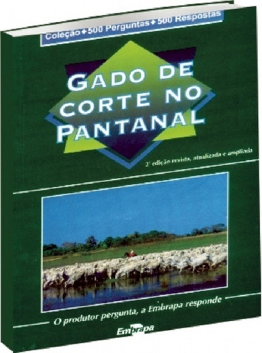 Gado De Corte No Pantanal, 2ª Edição - 500 Perguntas 