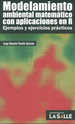 Libro Modelamiento Ambiental Matemático Con Aplicaciones En