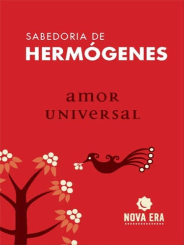 Amor Universal, De Hermógenes, José. Editora Nova Era, Capa Mole, Edição 1ª Edição - 2011 Em Português