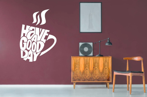 Vinil Decorativo  Have A Good Day 