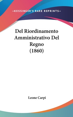 Libro Del Riordinamento Amministrativo Del Regno (1860) -...