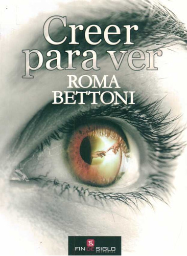 Creer Para Ver - Roma Bettoni