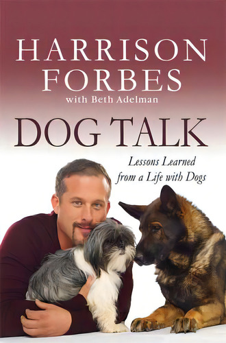 Dog Talk: Lessons Learned From A Life With Dogs, De Forbes, Harrison. Editorial St Martins Pr 3pl, Tapa Blanda En Inglés