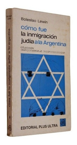 Cómo Fue La Inmigración Judía A La Argentina. Bolesl&-.