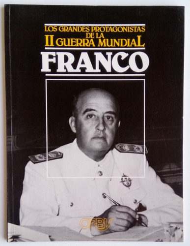 Franco Grandes Protagonistas Guerra Mundial #2 Orbis Libro