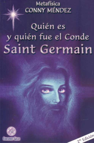 Imagen 1 de 1 de Quién Es Y Quién Fue El Conde Saint Germain  / Conny Méndez