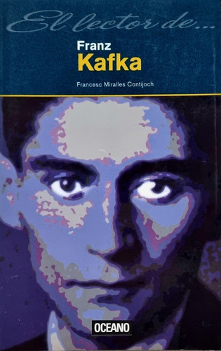 El Lector De Frank Kafka - Frances Miralles Contijoch