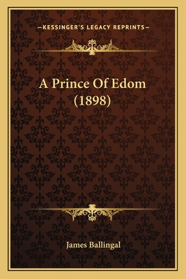 Libro A Prince Of Edom (1898) - Ballingal, James