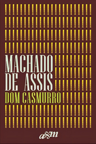 Dom Casmurro: Dom Casmurro, De De Assis, Machado., Vol. 1. Editorial Am, Capa Mole, Edição 2023-01-01 00:00:00 Em Português