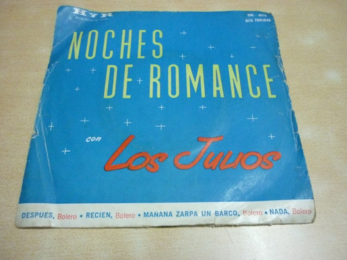 Los Julios ¿ Noches De Romance Simple 7´ Con Tapa Excelente