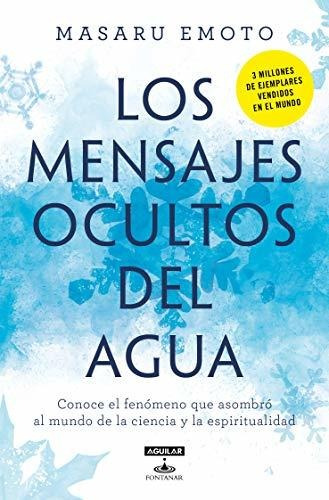 Libro : Los Mensajes Ocultos Del Agua / The Hidden Messages