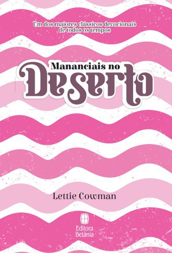 Mananciais No Deserto Lettie Cowman Editora Betânia