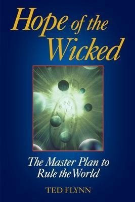 Libro Hope Of The Wicked : The Master Plan To Rule The Wo...