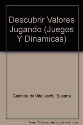 Descubrir Valores Jugando Para Trabajar Con Niños Adole -*-