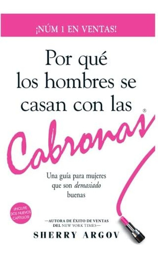 Libro: Por Qué Los Hombres Se Casan Con Las Cabronas: Una Gu