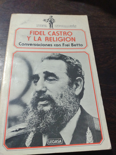 Fidel Castro Y La Religión. Convers. Con Frei Betto. Olivos.