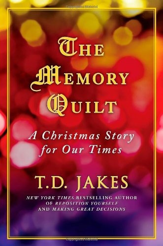 The Memory Quilt A Christmas Story For Our Times