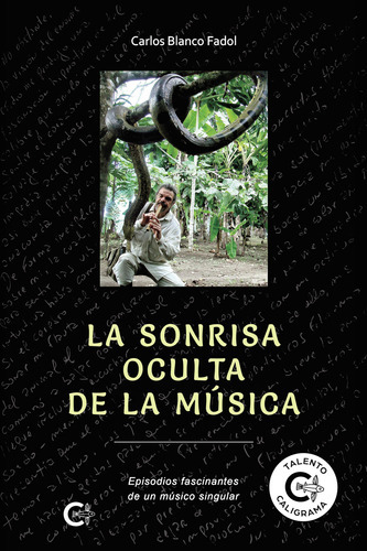 La Sonrisa Oculta De La Música, De Blanco Fadol , Carlos.., Vol. 1.0. Editorial Caligrama, Tapa Blanda, Edición 1.0 En Español, 2021