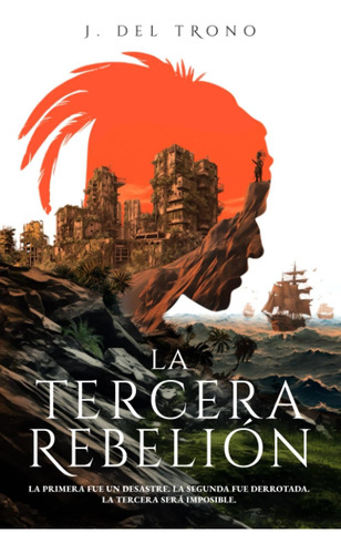 Libro: La Tercera Rebelión: Una Novela Épica De Acción Y Ave