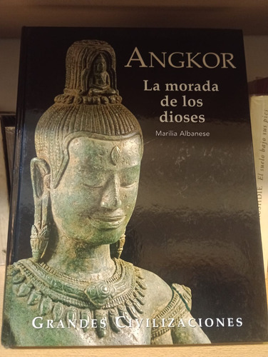 Angkor Grandes Civilizaciones - Marilia Albanese - Ed Folio