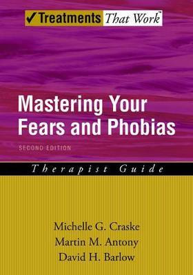 Libro Mastering Your Fears And Phobias - Michelle G. Craske