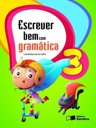 Escrever bem com gramática - 3º Ano, de Carvalho, Laiz Barbosa de. Editora Somos Sistema de Ensino em português, 2009