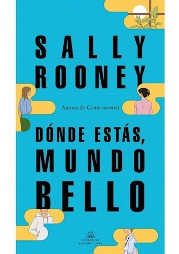 Dónde estás, mundo bello, de Rooney, Sally. Editorial Literatura Random House, tapa blanda en español, 2021