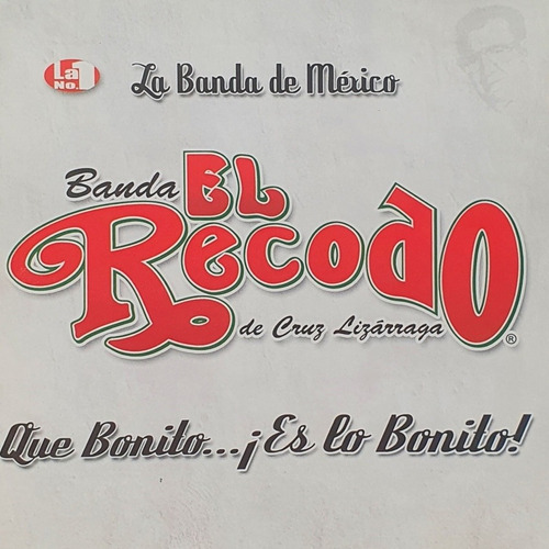 Cd Banda El Recodo - Que Bonito Es Lo Bonito - Fonovisa