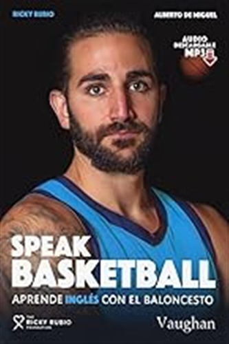 Speak Basketball: Aprende Inglés Con El Baloncesto (sin Cole