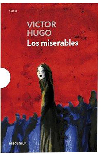 Los miserables, de Hugo, Victor. Serie Contemporánea Editorial Debolsillo, tapa blanda en español, 2013