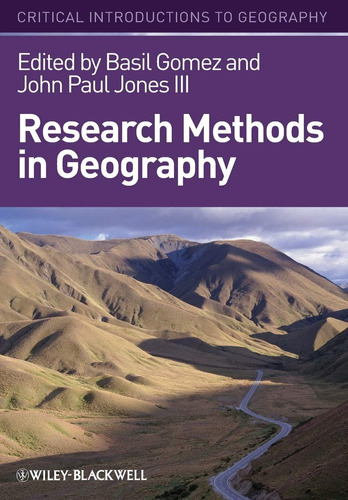 Libro: Research Methods In Geography: A Critical Introductio
