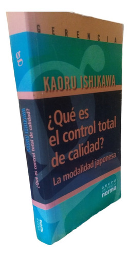 Qué Es El Control Total De Calidad? Ishikawa Editorial Norma