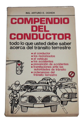 Compendio Del Conductor / Ing. Arturo E. Ochoa Benitez