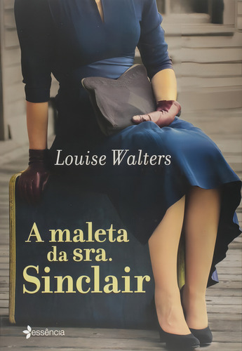A maleta da sra. Sinclair, de Walters, Louise. Editorial Editora Planeta do Brasil Ltda., capa mole em português, 2015