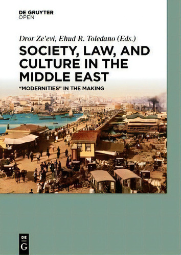 Society, Law, And Culture In The Middle East, De Dror Ze'evi. Editorial De Gruyter, Tapa Dura En Inglés