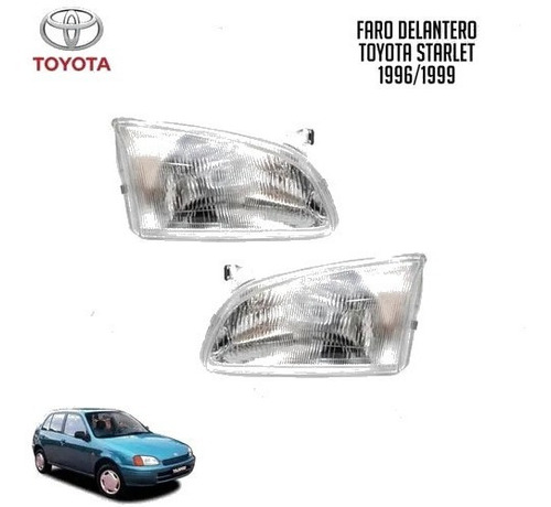 Faro Delanero Toyota Starlet 1996/1999 Der/izq Tpg