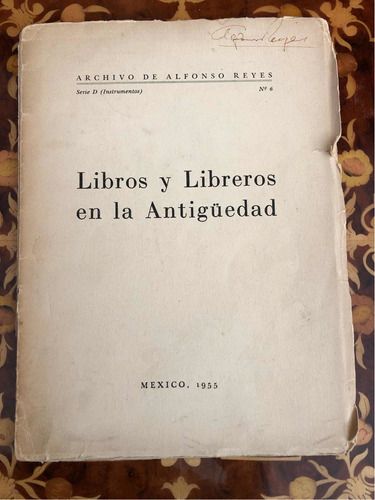 Alfonso Reyes, Libros Y Libreros Antigüedad, Firmado, 1er Ed