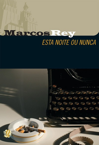 Esta noite ou nunca, de Rey, Marcos. Série Marcos Rey Editora Grupo Editorial Global, capa mole em português, 2009