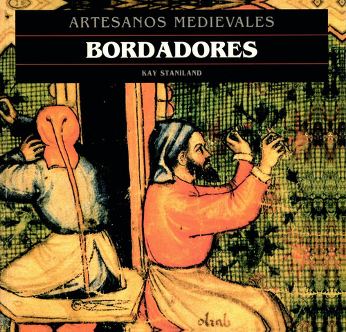 Artesanos Medievales. Bordadores